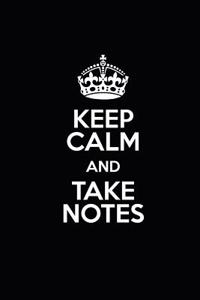 Keep Calm and Take Notes