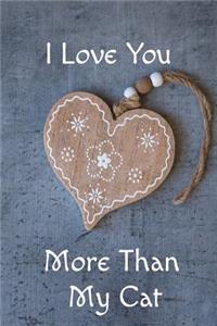 I Love You More Than My Cat