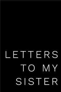 Letters to My Sister