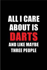 All I Care about Is Darts and Like Maybe Three People