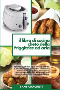 Il Libro di Cucina Cheto della Friggitrice ad Aria
