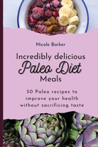 Incredibly delicious Paleo Diet Meals