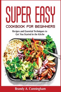 Super Easy Cookbook for Beginners