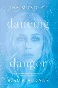The Music of Dancing into Danger