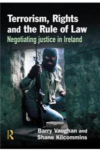 Terrorism, Rights and the Rule of Law