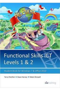 Functional Skills ICT Student Book for Levels 1 & 2 (Microsoft Windows 7 & Office 2010)