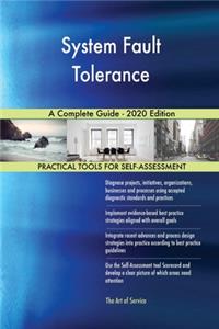 System Fault Tolerance A Complete Guide - 2020 Edition