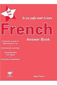 So You Really Want to Learn French Book 2 Answer Book