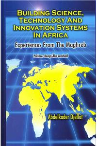 Building Science, Technology and Innovation Systems in Africa