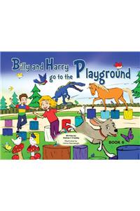 Billy and Harry Go to the Playground