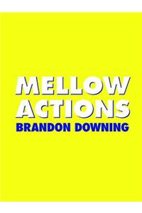 Mellow Actions
