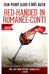 Red-Handed in Romanée-Conti