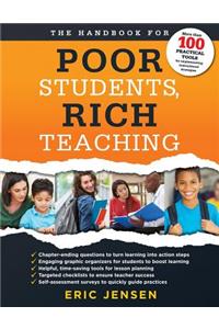 Handbook for Poor Students, Rich Teaching: (A Guide to Overcoming Adversity and Poverty in Schools)