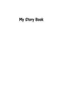My Story Book - Create Your Own Picture Book in White