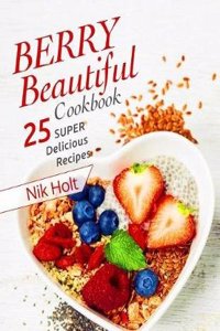 Berry Beautiful Cookbook