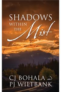Shadows Within The Mist