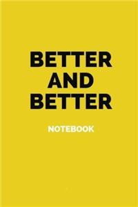 Better and Better