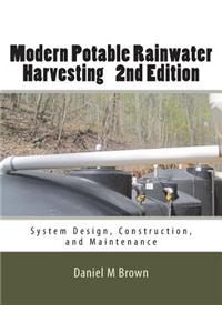 Modern Potable Rainwater Harvesting, 2nd Edition
