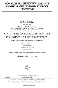 How Much Are Americans at Risk Until Congress Passes Terrorism Insurance Protection?