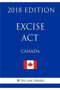 Excise Act (Canada) - 2018 Edition