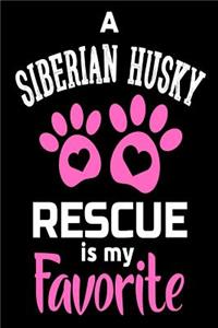 A Siberian Husky Rescue Is My Favorite