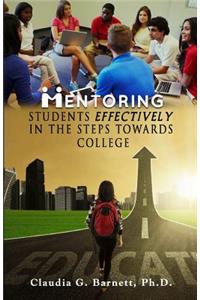 Mentoring Students EFFECTIVELY in the steps toward College