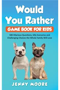 Would You Rather Game Book for Kids