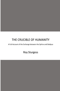 Crucible of Humanity
