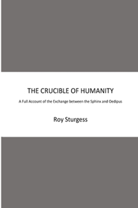 The Crucible of Humanity