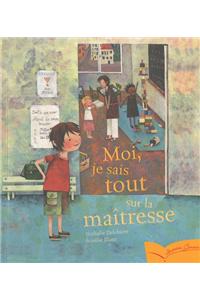 Moi Je Sais Tout Sur La Maitresse