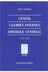 Genese Des Guerres Internes En Amerique Centrale