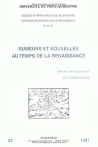 Rumeurs Et Nouvelles Au Temps de la Renaissance