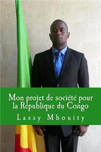 Mon projet de société pour la République du Congo