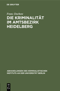 Die Kriminalität Im Amtsbezirk Heidelberg