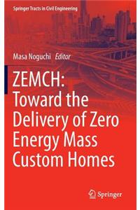 Zemch: Toward the Delivery of Zero Energy Mass Custom Homes