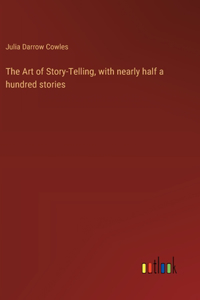The Art of Story-Telling, with nearly half a hundred stories