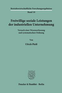 Freiwillige Soziale Leistungen Der Industriellen Unternehmung