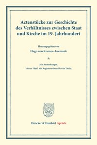 Actenstucke Zur Geschichte Des Verhaltnisses Zwischen Staat Und Kirche Im 19. Jahrhundert