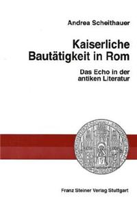 Kaiserliche Bautatigkeit in ROM