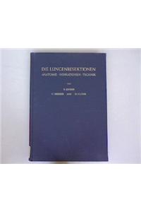 Die Lungenresektionen: Anatomie. Indikationen. Technik