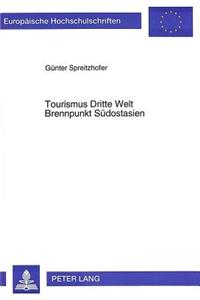 Tourismus Dritte Welt- Brennpunkt Suedostasien