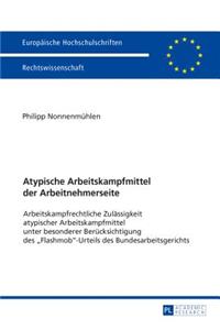 Atypische Arbeitskampfmittel der Arbeitnehmerseite