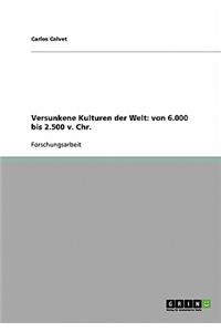 Versunkene Kulturen der Welt