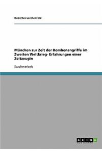 München zur Zeit der Bombenangriffe im Zweiten Weltkrieg- Erfahrungen einer Zeitzeugin
