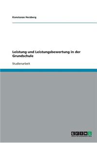 Leistung und Leistungsbewertung in der Grundschule
