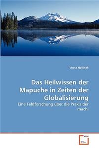 Heilwissen der Mapuche in Zeiten der Globalisierung