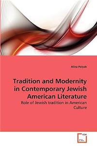 Tradition and Modernity in Contemporary Jewish American Literature