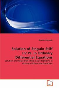 Solution of Singulo-Stiff I.V.Ps. in Ordinary Differential Equations