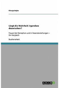 Liegt die Wahrheit irgendwo dazwischen?