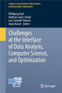 Challenges at the Interface of Data Analysis, Computer Science, and Optimization